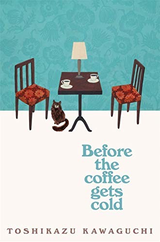 Cover of Before the Coffee Gets Cold (Before the Coffee Gets Cold, #1)